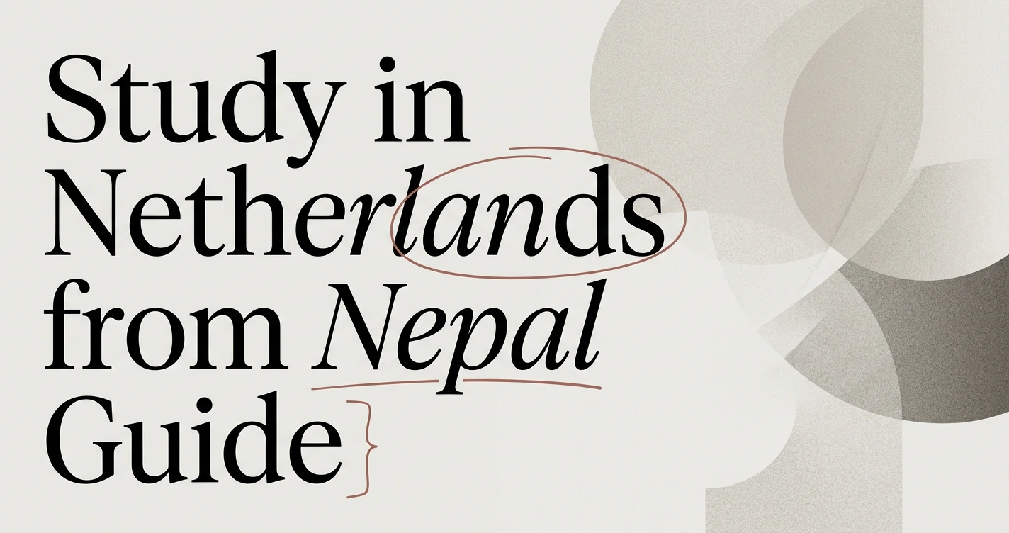 Study in the Netherlands from Nepal: Guide for Students